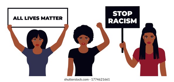 All Lives Matter Design. Stop Racism. African American woman raised her fist. Girls hold banners. Protest against violence, discrimination. Fight for rights.