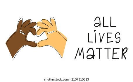 All Lives Matter message with multiracial hands showing heart shape gesture. Friendship concept between multiethnic people. Vector illustration, lettering.
