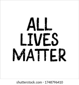 Todas Las Vidas Importan. Cartel de protesta sobre los derechos humanos de los negros en Estados Unidos. afiche con letras aislado en fondo blanco. Ilustración vectorial.