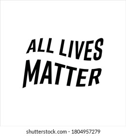All Lives Matter Racism Protest Movement Vector Typography