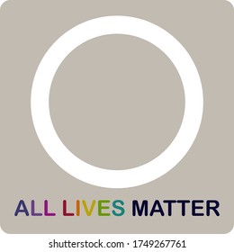 ALL LIVES MATTER in vector letters text and a white circle, social activists quote for human right protest , equality concept

