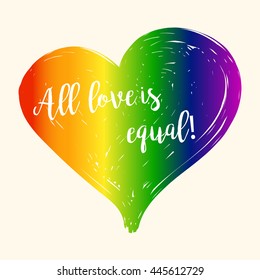 All love is equal. Rainbow heart. Conceptual design for greeting card, logo, label, banner or clothing design. Gay and lesbian support symbol. LGBT theme. Vector illustration.
