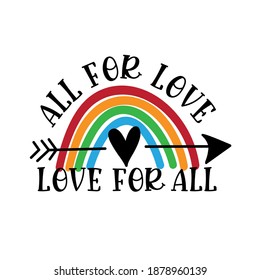 All for Love Love For All - Lema del orgullo LGBT contra la discriminación homosexual. Caligrafía moderna , con corazones y arcoíris.