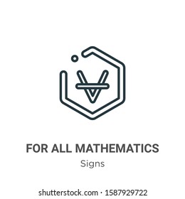 For all mathematics symbol outline vector icon. Thin line black for all mathematics symbol icon, flat vector simple element illustration from editable signs concept isolated on white background