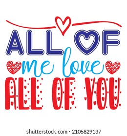 All Of Me Love All Of You T  Shirt Design  Vector File 