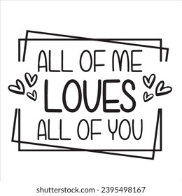 all of me loves all of you background inspirational positive quotes, motivational, typography, lettering design