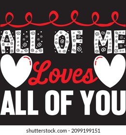 All Of Me Loves All Of You T shirt design. vector file.