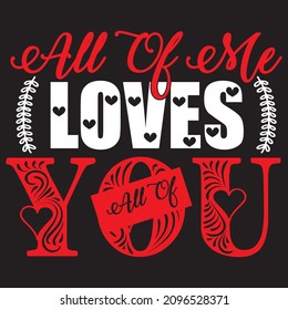 All Of Me Loves All Of You T-Shirt Design, You Can Download The Vector Files.