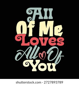 Alle von mir liebt Sie alle Typografie und Kalligrafie Vintage Phrase, Feier Geschenk Valentine Design Konzept Illustration Kunst