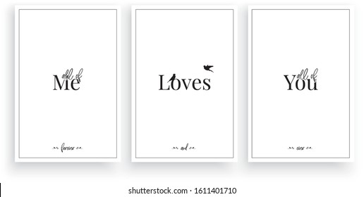 All of me, loves all of you, vector. Wording design, lettering. Minimalist Scandinavian design. Three pieces poster design. Wall artwork, wall decoration, wall decals