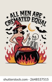 Todos os homens são cremados igual bruxa de Halloween ilustração T-shirt Design Vetor