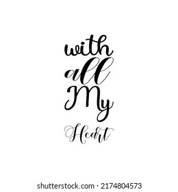with all my heart black letter quote