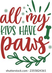All my kids have paws - Christmas design