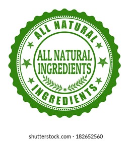 All Natural Ingredients Grunge Rubber Stamp On White, Vector Illustration