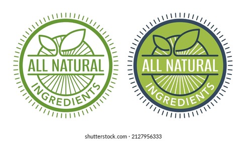 All Natural Ingredients - No Preservatives, artificial Flavors badge - sticker for healthy products composition. Flat green vector pictogram