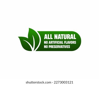 All Natural label - No Preservatives no artificial Flavors badge - two options in single sticker for healthy products composition. Flat green square pictogram