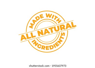 All Natural Made With Ingredients Vector Label