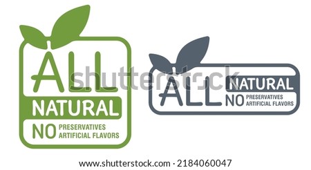 All Natural - No Preservatives no artificial Flavors badge - two options in single sticker for healthy products composition. Flat green square pictogram