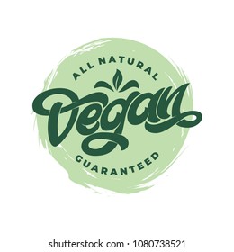 ALL NATURAL VEGAN GUARANTEED icon design with white isolated background. Handwritten lettering for restaurant, cafe menu. International vegan day.