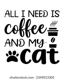 All i need is coffee and my cat, Christmas SVG, Funny Christmas Quotes, Winter SVG, Merry Christmas, Santa SVG, typography, vintage, t shirts design, Holiday shirt