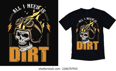 All I need is Dirt bike motocross T shirt design    skull vector and fire vector    illustration for use in design   print poster canvas 