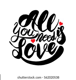 All need is love calligraphy with hearts lettering. Vector illustration for love concept valentine and wedding card.