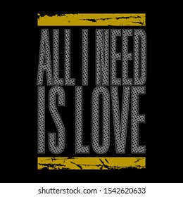 all i need in love dot graphic design print t-shirts,vector