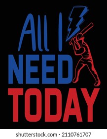 all I need today base ball lover