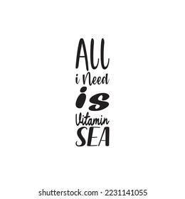 all i need is vitamin sea black letter quote
