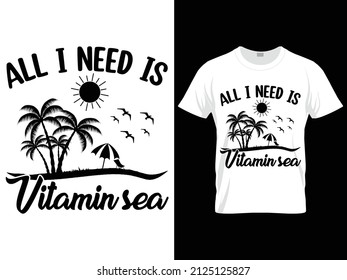 All I need is vitamin sea summer SVG t-shirt design
