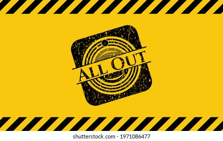 All Out grunge black emblem with yellow background, warning sign. Vector Illustration. Detailed. 