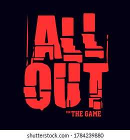 ALL OUT slogan typography graphic for print t-shirt,apparel,vector illustration,style design
