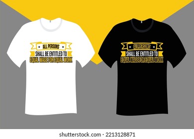 Alle Personen haben Anspruch auf gleichen Lohn für gleiche Arbeit T Shirt Design