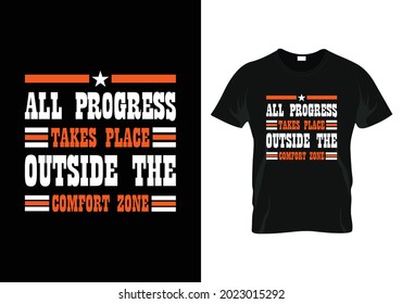  all progress takes place outside the comfort zone motivational t-shirt design