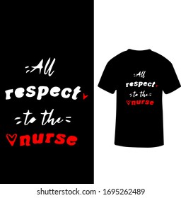 All respect To The Nurse-Corona Virus T-shirt Vector.