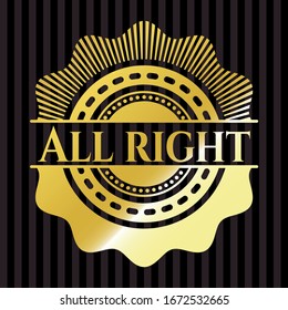 All right gold shiny badge. Vector Illustration. Detailed.