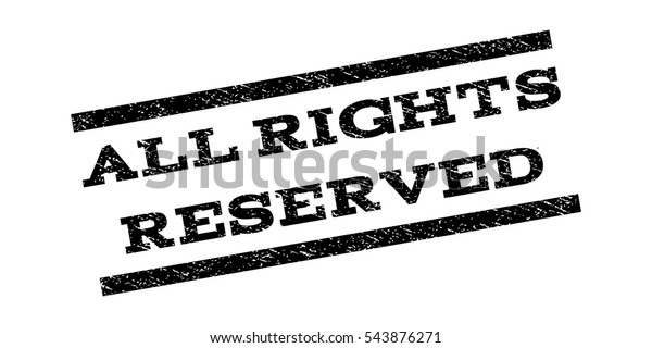 All Rights Reserved Watermark Stamp Text Stock Vector (Royalty Free ...