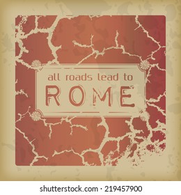 All roads lead to rome. Motivational retro poster (EPS10 Vector)