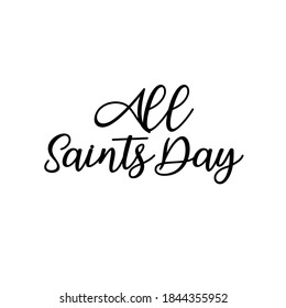 All Saint's Day, holiday. Federational holiday, country holiday white background. Simple lettering, calligraphy on white background EPS Vector