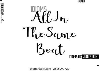 All In The Same Boat Vector Motivational Typography Idiom Text