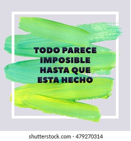 ALL SEEMS IMPOSSIBLE UNTIL IT IS DONE. Spanish Motivation Square Lime Green Acrylic Stroke Poster. Text lettering of an inspirational saying quote. Quote Typographical Poster Template, vector design.