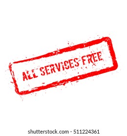 All services free red rubber stamp isolated on white background. Grunge rectangular seal with text, ink texture and splatter and blots, vector illustration.