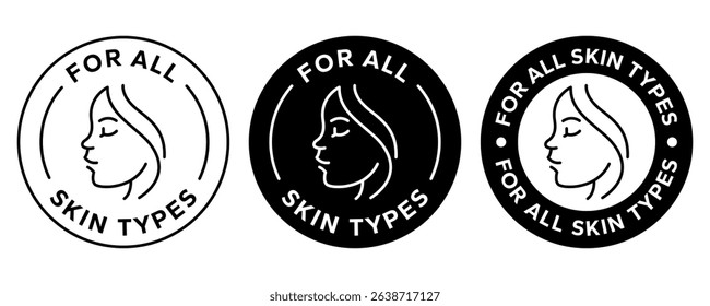 For all skin types label icon set. Face beauty women skin care packaging label for cream, toner, moisturizer, facial mask, lotion, logo, badge, symbol, black, line vector, isolated on white background