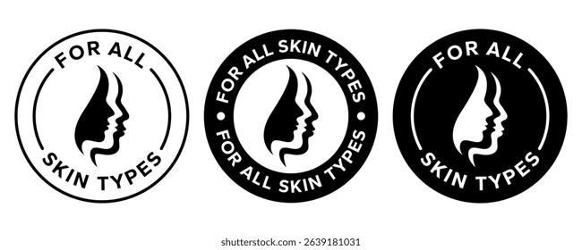 For all skin types label icon set. Face beauty women skin care packaging label for cream, toner, moisturizer, facial mask, lotion, logo, badge, symbol, black, line vector, isolated on white background