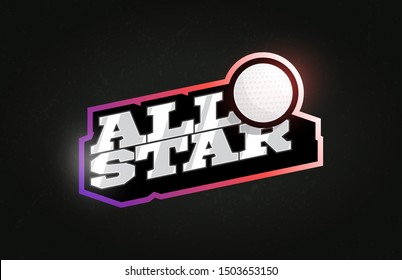 All Star Modern professional Typography golf ball sport retro style vector emblem and template logo design. Funny greetings for clothes, card, badge, icon, postcard, banner, tag, stickers, print