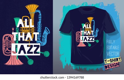 All that jazz lettering slogan retro sketch style musical instruments saxophone, trumpet, clarinet, trombone for t shirt design print posters kids boys girls. Hand drawn vector illustration.