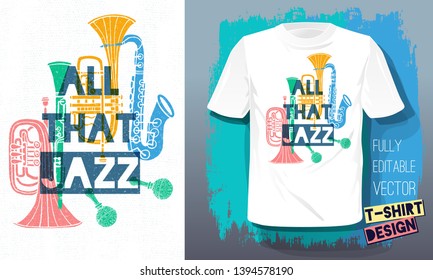 All that jazz lettering slogan retro sketch style musical instruments saxophone, trumpet, clarinet, trombone for t shirt design print posters kids boys girls. Hand drawn vector illustration.