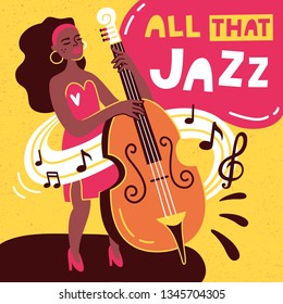All that jazz. Jazz poster vector design. Woman playing the cello. Player jazz contrabass. Performance play with bass. 