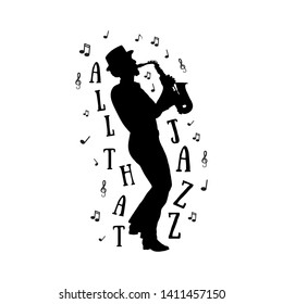 All that jazz. Quote with silhouette of jazz saxophone player and notes