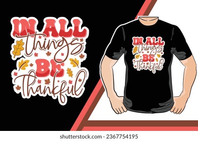 In all things be thankful Sticker design - Vector graphic, typographic poster, vintage, label, badge, logo, icon or t-shirt